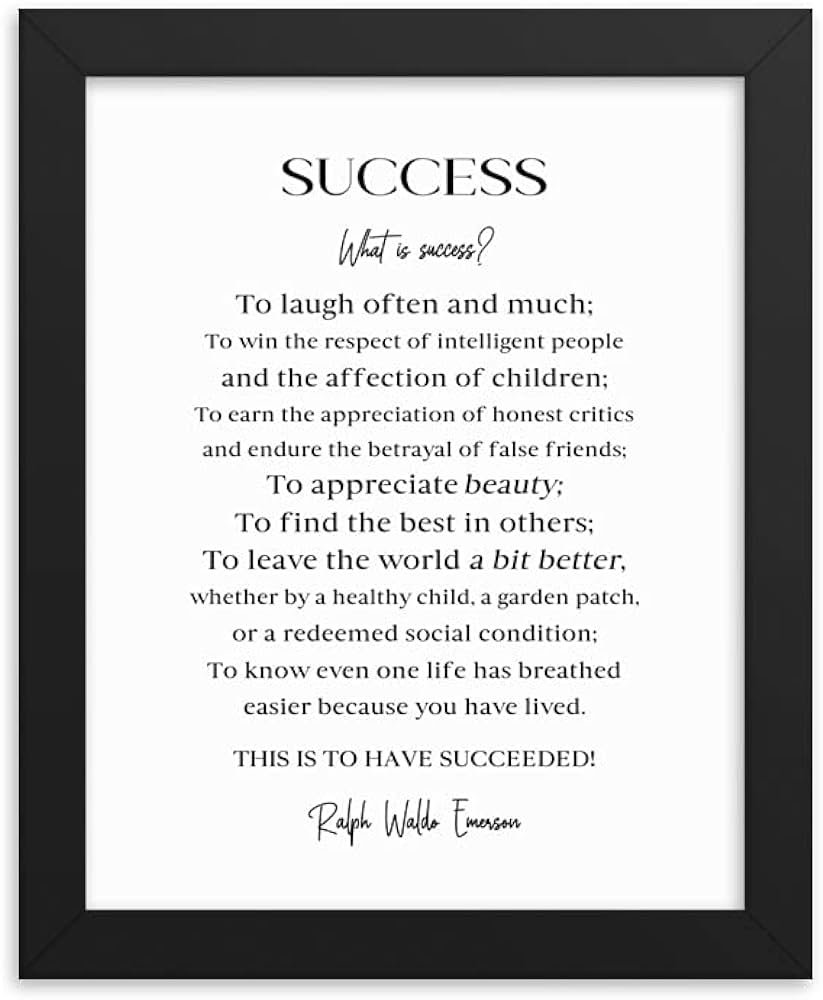    If you need a little added inspiration, I always find that Emerson’s poem What Is Success speaks to me.   
